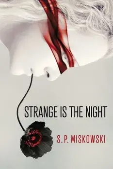 Strange Is the Night, Paperback/S. P. Miskowski