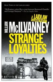 Strange Loyalties, Paperback/William McIlvanney
