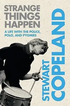 Strange Things Happen, Paperback/Stewart Copeland