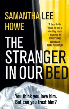 Stranger in Our Bed, Paperback/Samantha Lee Howe