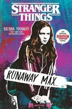 Stranger Things: Runaway Max, Paperback/Brenna Yovanoff