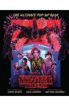 Stranger Things: The Ultimate Pop-Up Book - Simon Arizpe