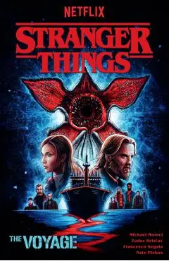 Stranger Things: The Voyage (Graphic Novel) - Michael Moreci