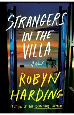 Strangers in the Villa - Robyn Harding
