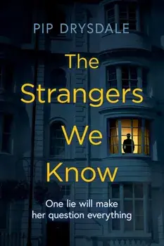 Strangers We Know, Paperback/Pip Drysdale