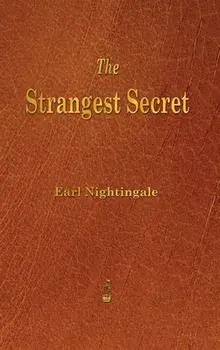 Strangest Secret, Hardcover/Earl Nightingale
