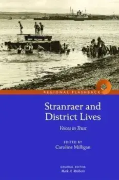 Stranraer and District Lives. Voices in Trust, Paperback/***