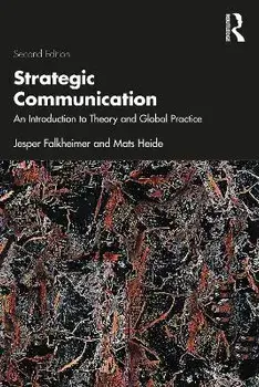 Strategic Communication. An Introduction to Theory and Global Practice, 2 ed, Paperback/Mats (Lund University, Sweden) Heide