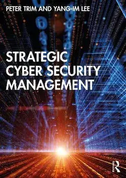 Strategic Cyber Security Management, Paperback/Yang-Im Lee