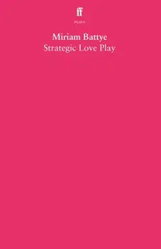Strategic Love Play. Main, Paperback/Miriam Battye
