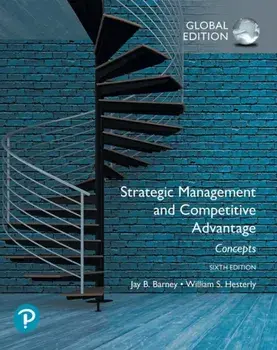 Strategic Management and Competitive Advantage: Concepts Global Edition, Paperback/William S. Hesterly