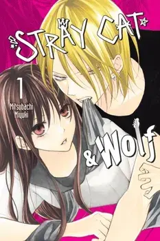 Stray Cat & Wolf, Vol. 1, Paperback/Mitsubachi Miyuki
