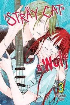 Stray Cat & Wolf, Vol. 3, Paperback/Mitsubachi Miyuki