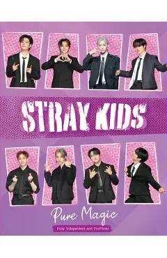 Stray Kids: Pure Magic - Carolyn Mchugh