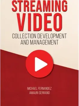 Streaming Video Collection Development and Management, Paperback/Amauri (Yale University, USA) Serrano