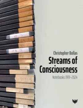 Streams of Consciousness. Notebooks 1991–2024, Paperback/Christopher Bollas