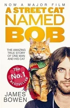 Street Cat Named Bob. Film Tie-IN, A/James Bowen