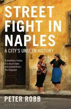 Street Fight in Naples, Paperback/Peter Robb