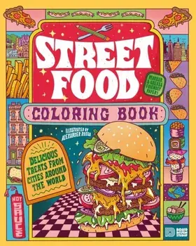 Street Food Coloring Book. Delicious Treats from Cities around the World, Paperback/Alexander Rosso