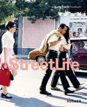 Street Life (Bilingual edition). The Street in Art from Kirchner to Streuli, Hardback/***