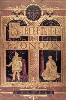 Street Life in London: People of Victorian England - With Permanent Photographic Illustrations Taken from Life Expressly for This Publication, Paperback/Adolphe Smith