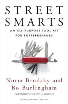 Street Smarts: An All-Purpose Tool Kit for Entrepreneurs, Paperback/Norm Brodsky