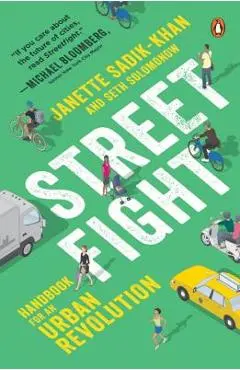 Streetfight: Handbook for an Urban Revolution - Janette Sadik-khan