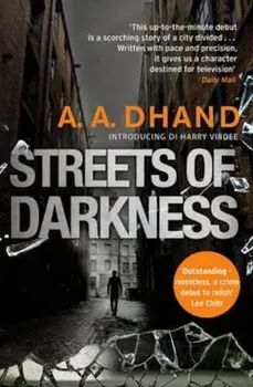 Streets of Darkness, Paperback/A. A. Dhand