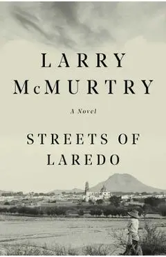 Streets of Laredo - Larry Mcmurtry