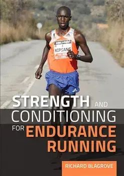 Strength and Conditioning for Endurance Running, Paperback/Richard Blagrove