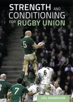 Strength and Conditioning for Rugby Union, Paperback/Joel Brannigan