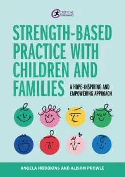 Strength-based Practice with Children and Families, Paperback/Alison Prowle