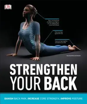 Strengthen Your Back: Exercises to Build a Better Back and Improve Your Posture, Paperback/DK