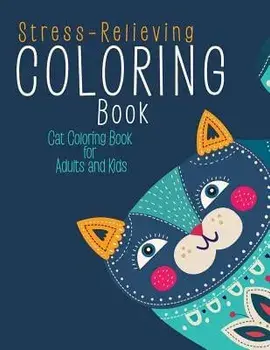 Stress-Relieving Coloring Book: Cat Coloring Book for Adults and Kids/Coloring For Adults