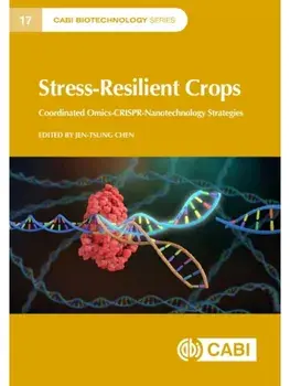 Stress-Resilient Crops. Coordinated omics-CRISPR-nanotechnology strategies, Hardback/***