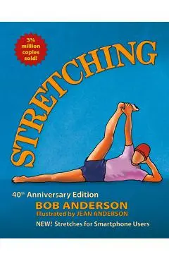 Stretching: 40th Anniversary Edition - Bob Anderson