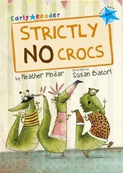 Strictly No Crocs (Blue Early Reader), Paperback/Heather Pindar
