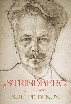 Strindberg. A Life, Paperback/Sue Prideaux