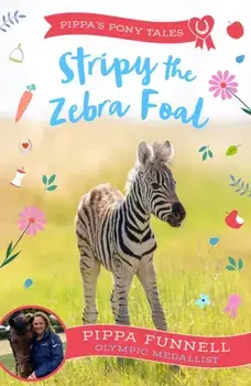 Stripy the Zebra Foal, Paperback/Pippa Funnell