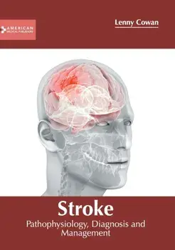 Stroke: Pathophysiology, Diagnosis and Management, Hardcover/Lenny Cowan