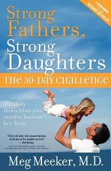 Strong Fathers, Strong Daughters, Paperback/Meg Meeker