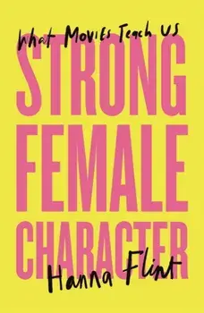 Strong Female Character, Paperback/Hanna Flint