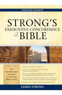 Strong's Exhaustive Concordance of the Bible - James Strong