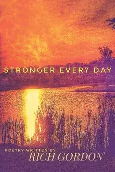 Stronger Every Day, Paperback/Rich Gordon