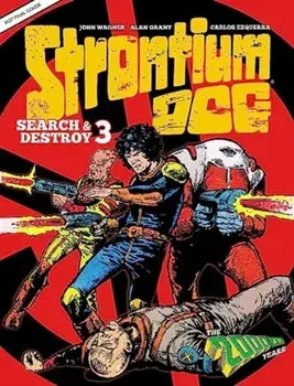 Strontium Dog Search and Destroy 3. The 2000 AD Years, Hardback/John Wagner