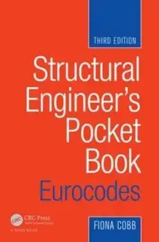Structural Engineer's Pocket Book: Eurocodes, Third Edition, Paperback/Fiona Cobb