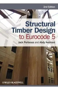 Structural Timber Design to Eurocode 5 - Jack Porteous