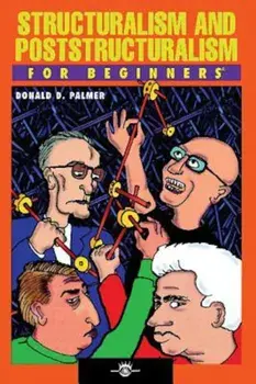 Structuralism and Poststructuralism for Beginners, Paperback/Donald D. Palmer
