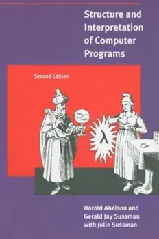 Structure and Interpretation of Computer Programs, Paperback/Harold Abelson