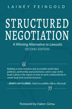 Structured Negotiation: A Winning Alternative to Lawsuits, Second Edition, Paperback/Lainey Feingold